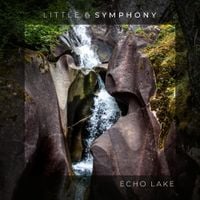 Little Symphony - Echo Lake