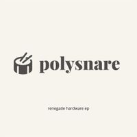 Polysnare - Renegade Hardware