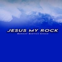Sunday Service Choir - Jesus My Rock