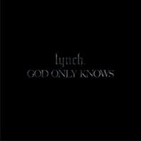 Lynch. - God Only Knows