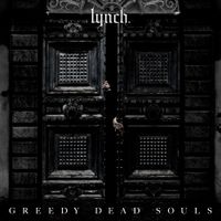 Lynch. - Greedy Dead Souls
