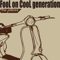 the pillows - FooL on CooL generation