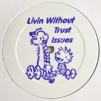 Percussive P - Livin Without Trust Issues