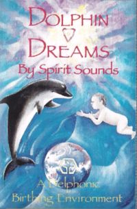 Spirit Sounds - Dolphin Dreams