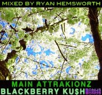 Main Attrakionz - Blackberry Ku$h: Bonus Disc