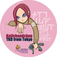 Knifehandchop - TKO From Tokyo