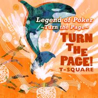 T-Square - Legend Of The Poker -Turn the Page-