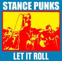 STANCE PUNKS - LET IT ROLL