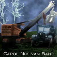 Carol Noonan Band - Noonan Building and Wrecking