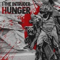 I The Intruder - Hunger