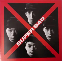 Super Bad - SUPER BAD