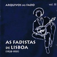 Various Artists - Vol. III - As Fadistas De Lisboa (1928-1931)