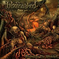Bloodsoaked - Disgorging the Wretched
