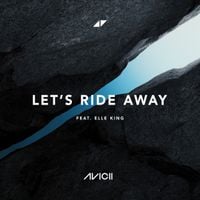 Avicii - Let's Ride Away