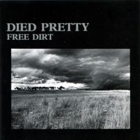 Died Pretty - Free Dirt