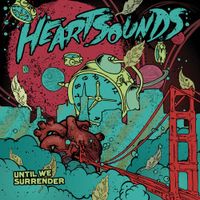 Heartsounds - Until We Surrender