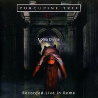 Porcupine Tree - Coma Divine
