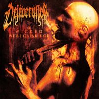 Deliverance - The Wicked We're Capable Of