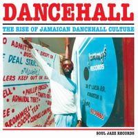 Various Artists - Dancehall: The Rise Of Jamaican Dancehall Culture