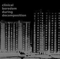 Clinical Boredom During Decomposition - Clinical Boredom During Decomposition