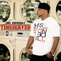 38 Spesh - Time Served