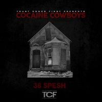 38 Spesh & Benny - Cocaine Cowboys