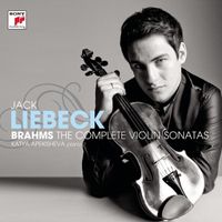Jack Liebeck - Brahms: The Complete Violin Sonatas