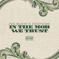 38 Spesh & Joe Blow - In The Mob We Trust