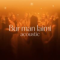 Tautumeitas - Bur man laimi (Acoustic)