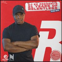 DJ EZ - DJ EZ Presents 21 Years Of Relentless