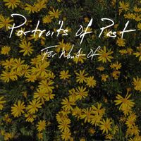 Portraits of Past - For Want Of