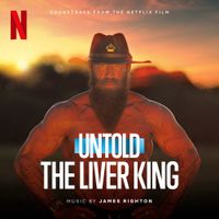 James Righton - Untold: The Liver King
