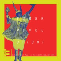 Various Artists - Borga Revolution! Volume 3: Ghanian Dance Music in the Digital Age 1984-1999