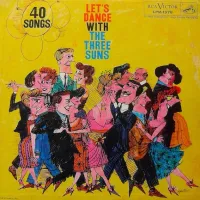 The Three Suns - Let's Dance with the Three Suns