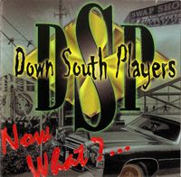 Down South Players - Now What?...