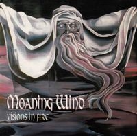 Moaning Wind - Visions in Fire