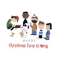 Woods - Christmas Time is Here