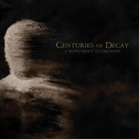 Centuries Of Decay - A Monument to Oblivion