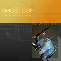 GHOST COP - One Weird Trick