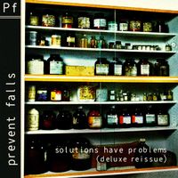 Prevent Falls - Solutions Have Problems (Deluxe Remaster
