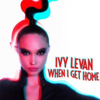 Ivy Levan - When I Get Home