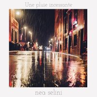Nea Selini - Une pluie incessante