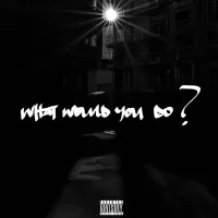 AZ Chike - What Would You Do?
