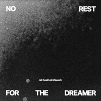 We Came As Romans - No Rest For The Dreamer