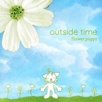 Flower.puppy - Outside Time