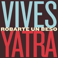 Carlos Vives & Sebasti&aacute;n Yatra - Robarte un Beso