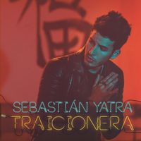 Sebasti&aacute;n Yatra - Traicionera