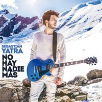 Sebasti&aacute;n Yatra - No Hay Nadie M&aacute;s