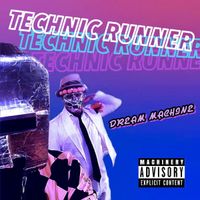 Technic Runner - Dream Machine -EP-