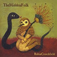 Robin Crutchfield - The Hidden Folk